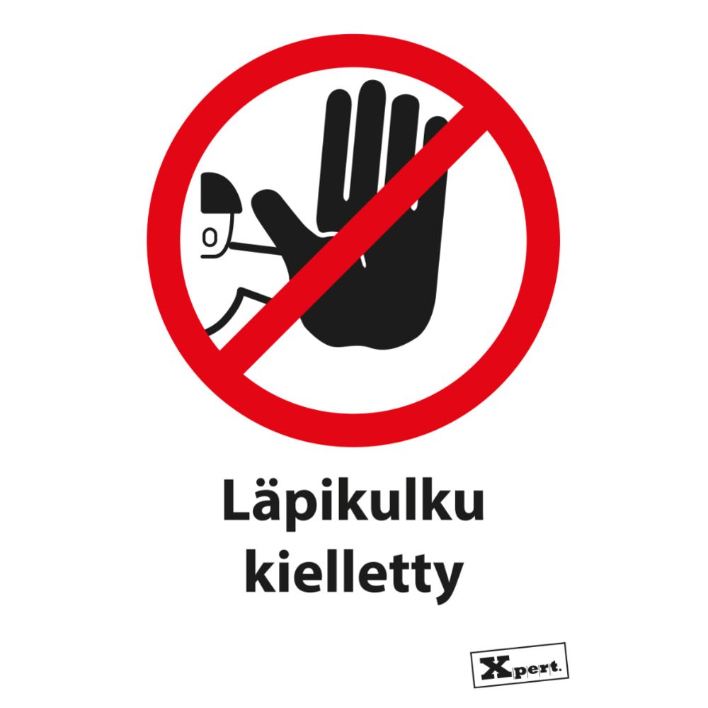 Varoituskyltti "Läpikulku kielletty"