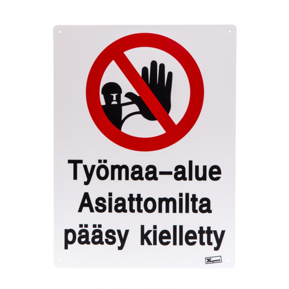 Varoituskyltti "Työmaa-alue asiattomilta pääsy kielletty"